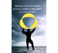 The Life, Death And Rebirth Of An All-American Dream Boy