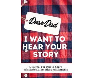 The Life Graduate Publishing Dear Dad. I Want To Hear Your (Copertina rigida)
