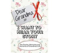 The Life Graduate Publishing Gr Dear Grandma, I Want To Hear Your St (Tascabile)