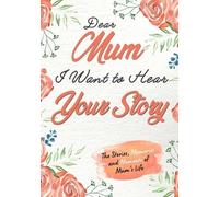 The Life Graduate Publishing Grou Dear Mum. I Want To Hear Your Stor (Tascabile)
