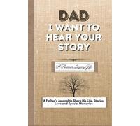 The Life Graduate Publishing Group Dad, I Want To Hear Your Story (Tascabile)