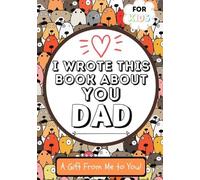 The Life Graduate Publishing Group I Wrote This Book About You Dad (Tascabile)