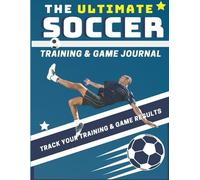 The Life Graduate Publishing The Ultimate Soccer Training and Game J (Tascabile)