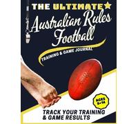 The Life Graduate The Ultimate Australian Rules Football Training (Tascabile)