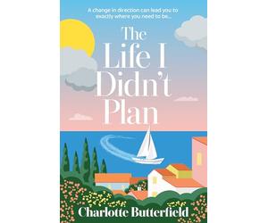 The Life I Didn’t Plan: The new laugh-out-loud and unputdownable book club book about second chances that you won’t want to miss! Perfect for fans of Amanda Prowse and Holly Bourne