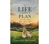 The Life I Didn't Plan