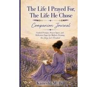 The Life I Prayed For, The Life He Chose: Companion Journal