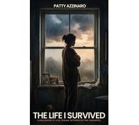 THE LIFE I SURVIVED