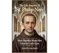 The Life Journey of St. Philip Neri