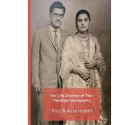 The Life Journey of Two Pakistani Immigrants