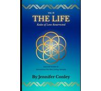 THE LIFE - Kodes of Love Resurrected: Sacred Kodes & Devotions for the Living Temple