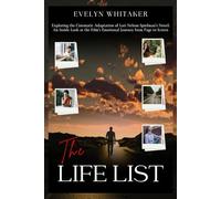 The Life List: Exploring the Cinematic Adaptation of Lori Nelson Spielman's Novel: An Inside Look at the Film's Emotional Journey from Page to Screen