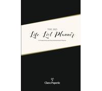 The Life List Planner 2025: Your Ultimate Goal Setting, Goal Achievement, Productivity & Self-Discovery Companion
