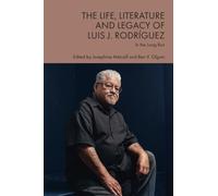 The Life, Literature and Legacy of Luis J. Rodríguez: In the Long Run