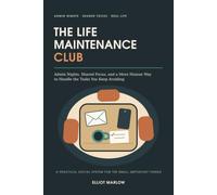 The Life Maintenance Club: Admin Nights, Shared Focus, and a More Human Way to Handle the Tasks You Keep Avoiding