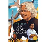 The Life of A.P.J. Abdul Kalam