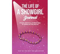 The Life of a Showgirl Journal: A Reflective Activity Book for Swifties and Their Next Era: Prompts, Track Reflections, Coloring Pages & Journaling ... Teens, 20 and 30 Something Fans, and Beyond