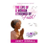 THE LIFE OF A WOMAN REDEEMED BY FAITH