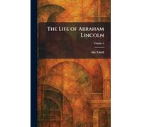 The Life of Abraham Lincoln