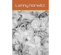 The Life of Albert Einstein