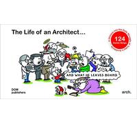 The Life of an Architect: And What He Leaves Behind