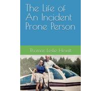 The Life of An Incident Prone Person