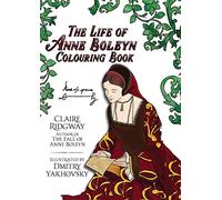 The Life of Anne Boleyn Colouring Book