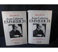 The Life of Anne Catherine Emmerich (2 Volume Set)
