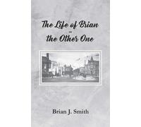The Life of Brian - the Other One - Smith Brian J.
