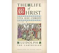 The Life of Christ (Reader's Edition): Volume 1
