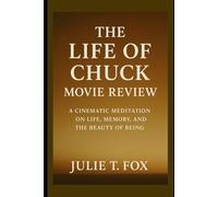The Life of Chuck Movie Review: A Cinematic Meditation on Life, Memory, and the Beauty of Being