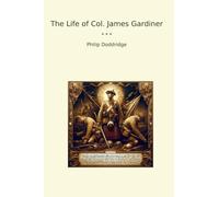 The Life of Col. James Gardiner