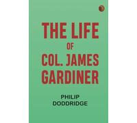 The Life of Col. James Gardiner