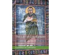 The Life of Constantine: A Modern Translation
