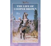 The Life Of Cooper Brown