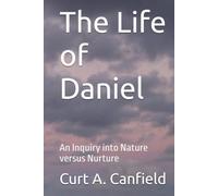The Life of Daniel: An Inquiry into Nature versus Nurture