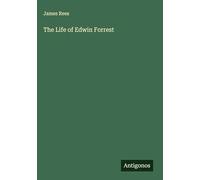 The Life of Edwin Forrest
