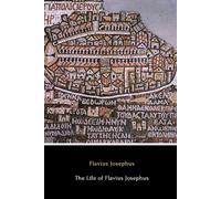 The Life of Flavius Josephus (Illustrated)