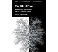 The Life of Form: Anthropology, Wittgenstein, and the Problem of Context