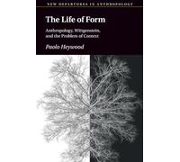 The Life of Form: Anthropology, Wittgenstein, and the Problem of Context
