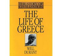 The Life of Greece: The Story of Civilization, Volume II