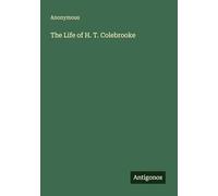 The Life of H. T. Colebrooke