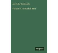 The Life of J. Sebastian Bach