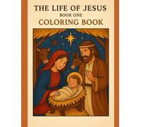 The Life of Jesus: Book One Coloring Book