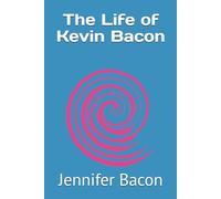 The Life of Kevin Bacon