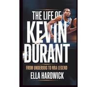 The Life Of Kevin Durant: From Underdog to NBA Legend