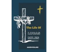THE LIFE OF LUCAS MILES: An independent, compressive and biography of the pastor and media leader inspiring generations