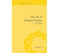 The Life of Madame Necker: Sin, Redemption and the Parisian Salon