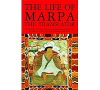 Tsangnyon Heruka The Life of Marpa the Translator (Tascabile)