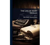 The Life of Mary Dudley